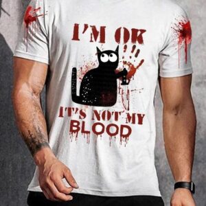 I'm OK It's Not My Blood Black Cat Shirt 1