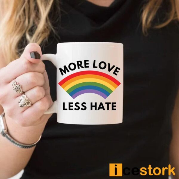 LGBT Pride More Love Less Hate Mug