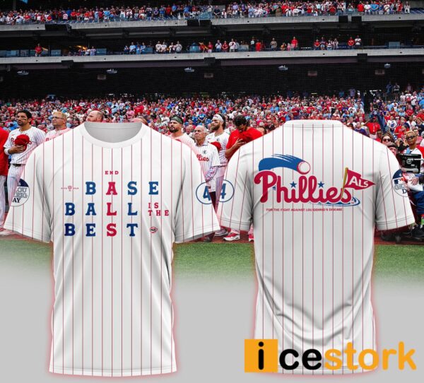 Phillies For The Fight Against Lou Gehrig’s Disease Baseball Is The Best Shirt