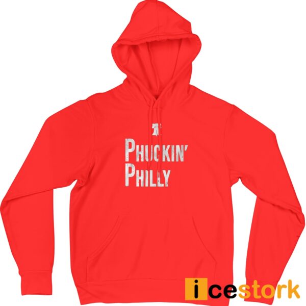 Phillies Phuckin’ Philly Shirt