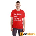 Phillies The British Blew A Thirteen Colony Lead Shirt