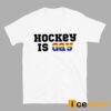 Pride Month Hockey Is Gay Shirt