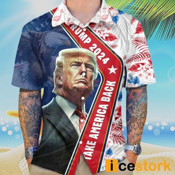 Trump 2024 Take America Back Hawaiian Shirt