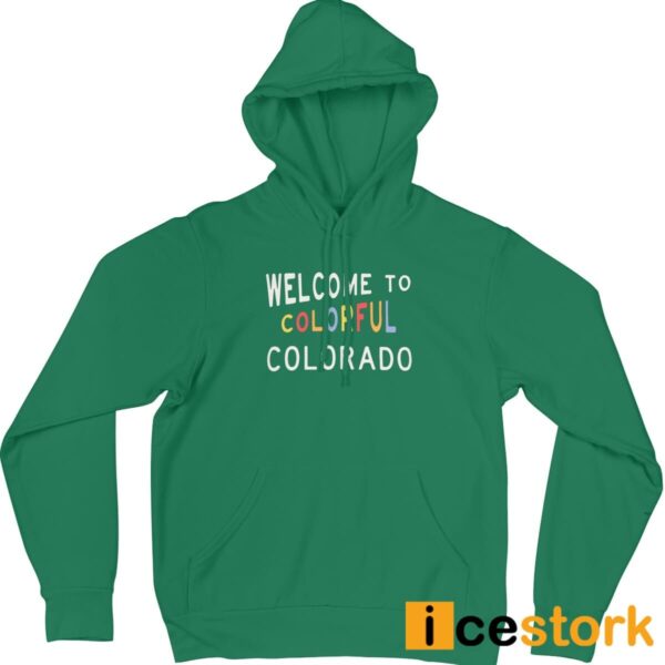 Welcome To Colorful Colorado City Connect Shirt